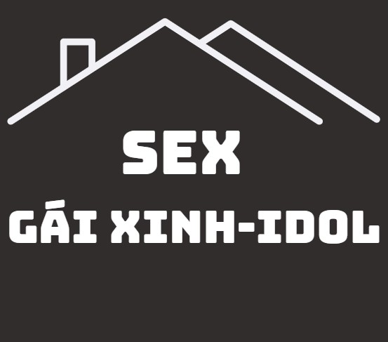 Sex Gái Xinh- Idol