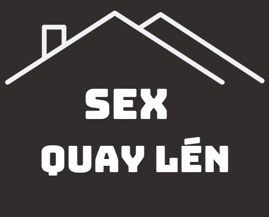 Sex Quay Lén